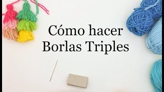 COMO HACER BORLAS TRIPLES  TASSEL TRIPLE [upl. by Satsoc]