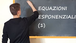 EQUAZIONI ESPONENZIALI  1 [upl. by Wadsworth]