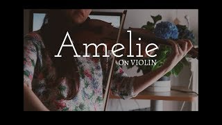 Comptine Dun Autre Été Yann Tiersen  Vanessa Sancez Violin [upl. by Sayed]