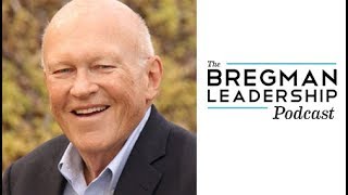 Ken Blanchard  Servant Leadership In Action  Bregman Leadership Podcast [upl. by Ennaylloh]