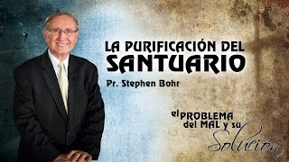 18092014  La Purificación del Santuario  Pr Stephen Bohr [upl. by Eded]