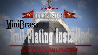 Building the Titanic MiniBrass Hall Plating [upl. by Fogg]