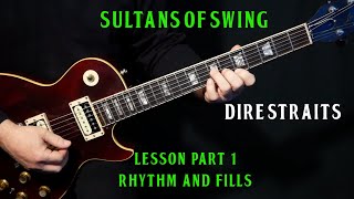 how to play quotSultans Of Swingquot on guitar by Dire Straits  PART 1  RHYTHM amp FILLS  guitar lesson [upl. by Aedni489]