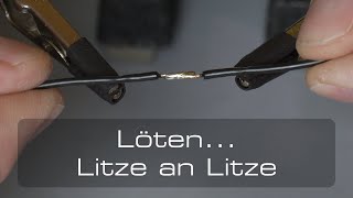 Löten Litze an Litze [upl. by Brelje255]