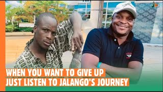 When You Want To Give Up Just Listen To Jalangos Journey [upl. by Schram390]