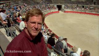 Nîmes France Bullfighting FrenchStyle  Rick Steves’ Europe Travel Guide  Travel Bite [upl. by Svirad]