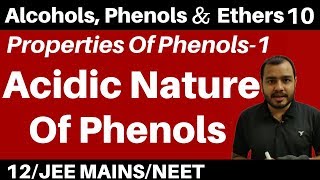 Alcohols  Phenols n Ethers 10 II Properties Of Phenols 1  Acidic Nature Of Phenols JEENEET [upl. by Jet181]