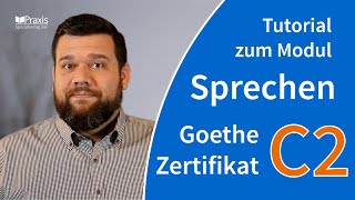 Tutorial GoetheZertifikat C2 Modul SPRECHEN [upl. by Nahum]