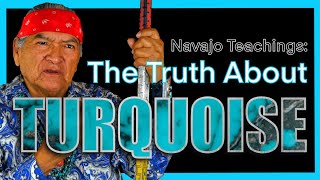 Navajo Teachings The Truth About Turquoise [upl. by Aridan]