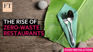 The restaurants moving towards zero waste  FT Food Revolution [upl. by Htiekel]