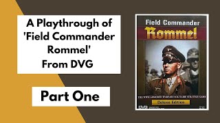 Field Commander Rommel from DVG playthrough Part 1 [upl. by Calbert]