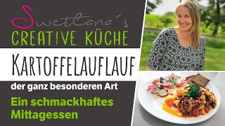 Kartoffelauflauf der besonderen Art  Ein sehr leckeres Mittagessen wie ich finde [upl. by Milty]