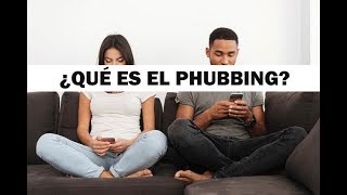 ¿Qué es el Phubbing [upl. by Ahras184]