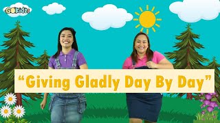 Giving Gladly Day By Day  Kid Song  Offering Song [upl. by Cantone]