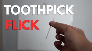 Learn to Flick Toothpicks [upl. by Orianna]