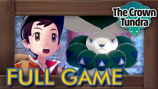 Pokémon Sword amp Shield The Crown Tundra  Full Game Walkthrough [upl. by Labinnah652]