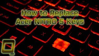 How to Replace Acer NITRO 5 Laptop Keys [upl. by Negyam577]