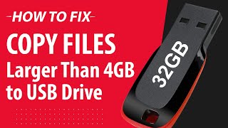 How to Fix Copy a 4GB or larger file to a USB flash drive or memory card [upl. by Kinnard913]