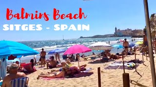 Discover Balmins Beach Sitges  Barcelona Beaches Walk  P45 Gay Friendly [upl. by Morel]