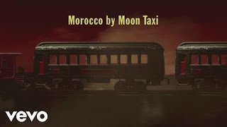 Moon Taxi  Morocco [upl. by Arnulfo]