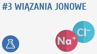 Wiązania jonowe 3  Tworzenie związków chemicznych [upl. by Terese]