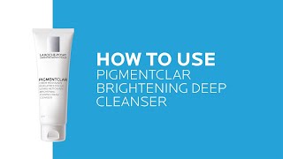 How to use Pigmentclar Cleanser  La RochePosay NEW [upl. by Llewol748]