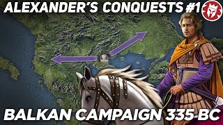 Alexander the Greats Conquest  Balkan Campaign 335 BC [upl. by Anitteb704]