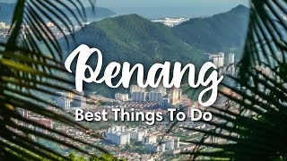 PENANG MALAYSIA 2023  10 Awesome Things To Do On Penang Island [upl. by Bentlee]