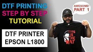 😲 How To Print DTF Step by Step with Epson L1800 Direct To Film Printing  PART 1 [upl. by Eiraminot]