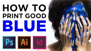 How to print good blue color in CMYK  Adobe Illustrator CC or InDesign amp Photoshop [upl. by Oiredised]