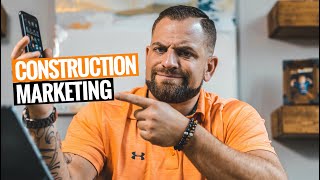 How To MARKET Your CONSTRUCTION BUSINESS 3 Ways [upl. by Ecyob]