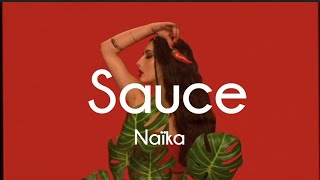 Naika  Sauce Lyrics [upl. by Yrahcaz]