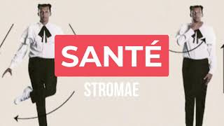 Stromae – Santé ParolesLyrics [upl. by Helbonnas]