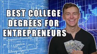 The BEST college DEGREES for ENTREPRENEURS [upl. by Cornie532]