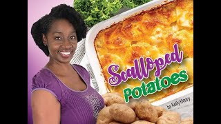 How to make SCALLOPED POTATOES by Kelly Henry [upl. by Terrill]