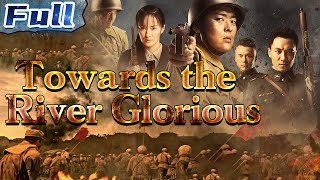 【ENG SUB】Towards the River Glorious  WarDramaHistorical Movie  China Movie Channel ENGLISH [upl. by Gnidleif]