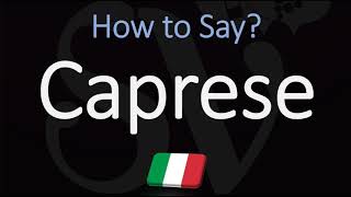 How to Pronounce Caprese CORRECTLY Meaning amp Pronunciation 4K [upl. by Fendig115]