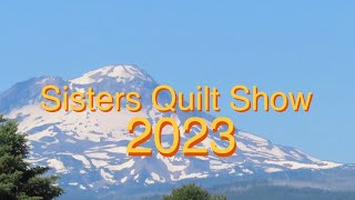 2023 Sisters Oregon Quilt Show [upl. by Pappas582]