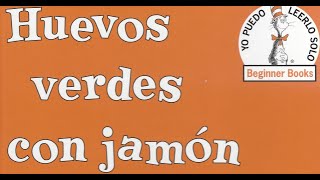 Huevos Verdes con Jamón en Español  Green Eggs and Ham in Spanish [upl. by Breech]