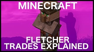 Minecraft Fletcher Trades Explained [upl. by West]