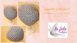 Tutorial cappello a punto puff stitchlafatatuttofare [upl. by Hanleigh]