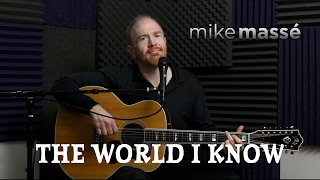 The World I Know acoustic Collective Soul cover  Mike Massé [upl. by Eihs]