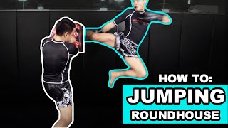 How To Throw A Jumping Roundhouse Kick KO [upl. by Amathiste96]