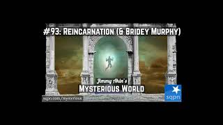 Reincarnation amp Bridey Murphy  Jimmy Akins Mysterious World [upl. by Eniksre]