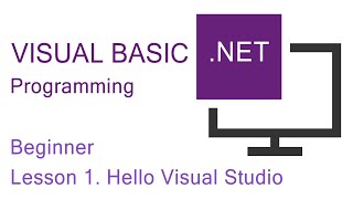 Visual BasicNET Programming Beginner Lesson 1 Hello Visual Studio [upl. by Bordy474]