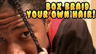 How To Box Braid Your Own Hair [upl. by Asimaj500]