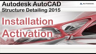 Autodesk AutoCAD Structure Detailing 2015  asd 2015  Complete Installation Activation [upl. by Itoyj]