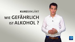 kurzerklärt Wie gefährlich ist Alkohol [upl. by Chemush87]