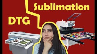 DTG vs Dye Sublimation Business Comparison [upl. by Marcellina]