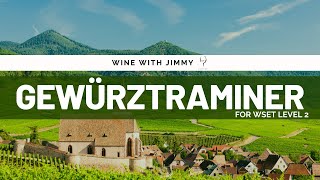 Gewürztraminer Guide Aromatic Wonders  WSET Level 2 Friendly [upl. by Adnilre]